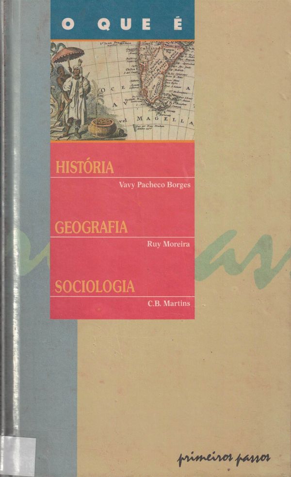 Que é, O - História, Geografia, Sociologia